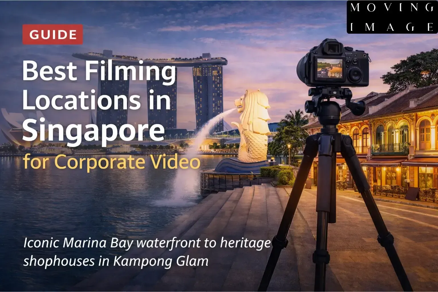 Best Filming Locations In Singapore - Moving Image