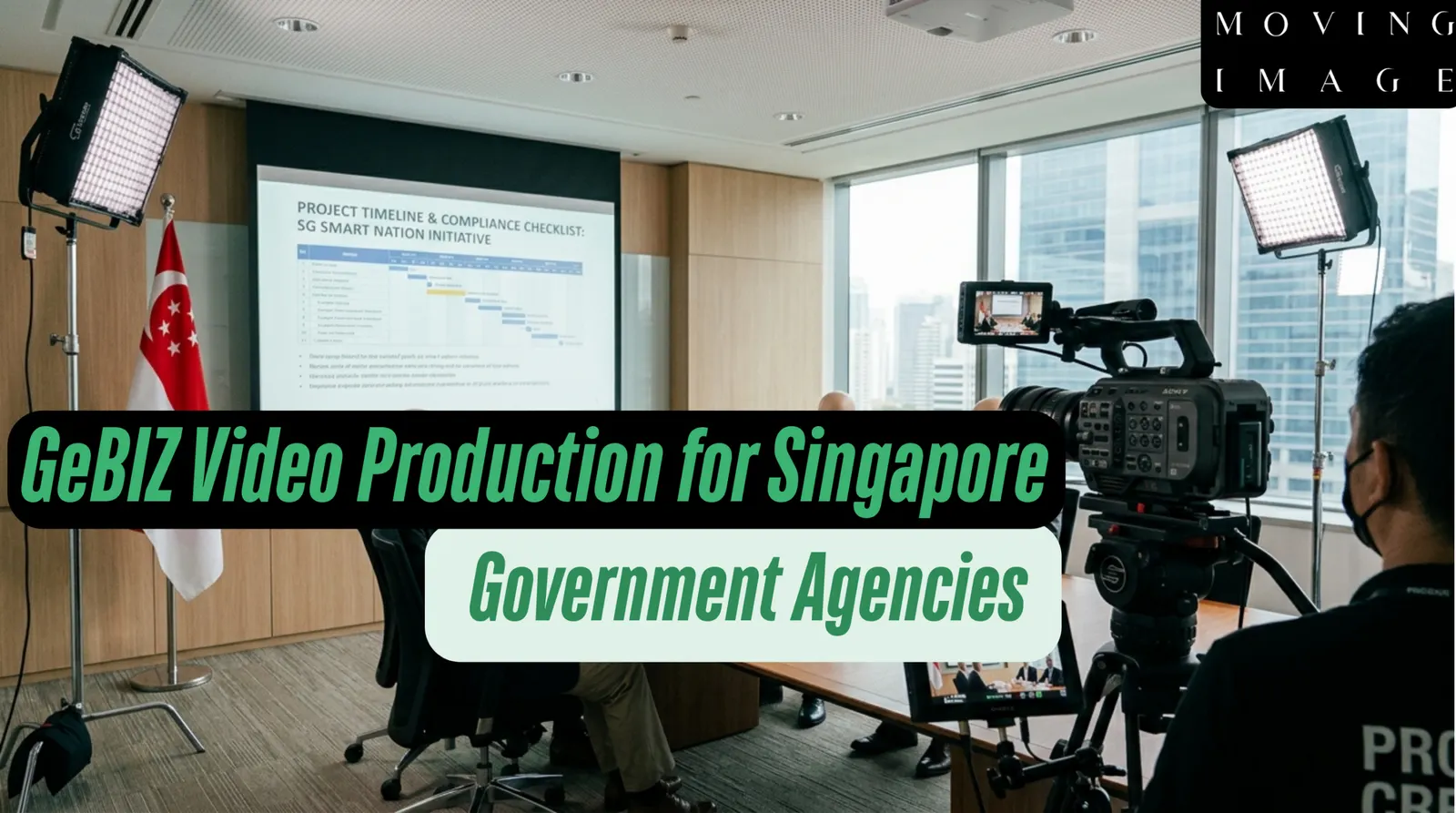 GeBIZ Video Production for Singapore Government Agencies The Complete 2026 Guide