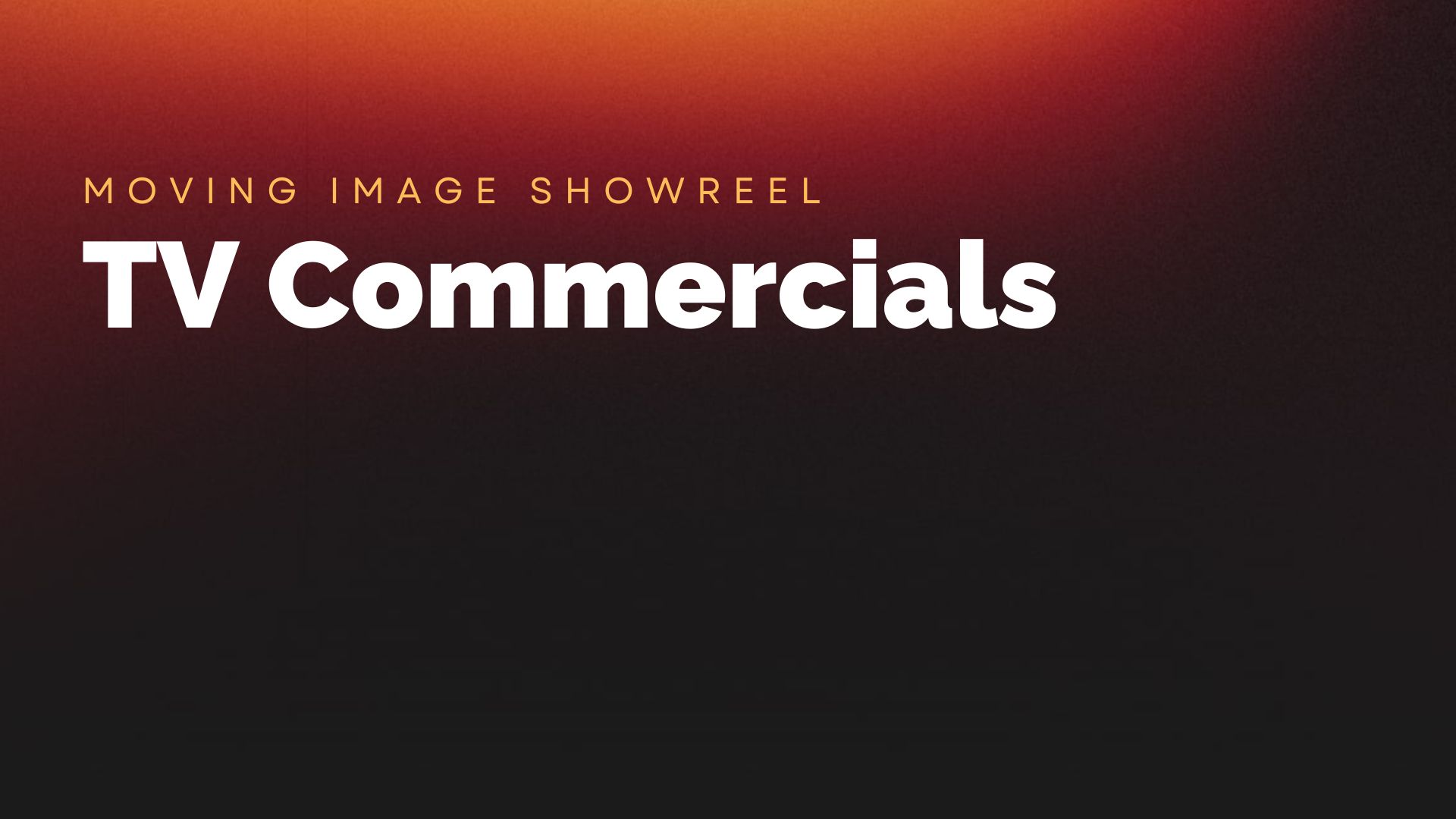 moving-image-showreel-tv-commercials